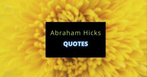 Abraham Hick quotes