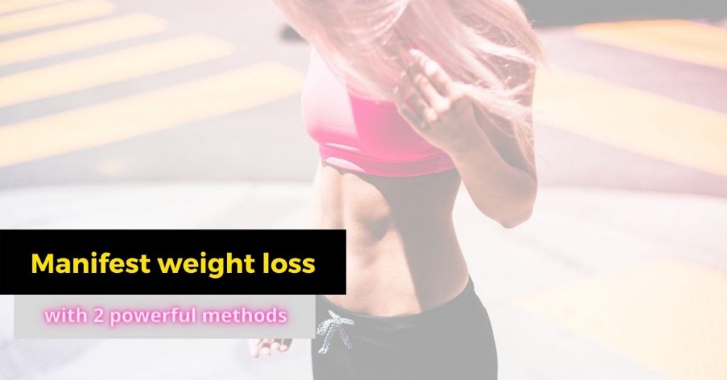 Manifest weight loss