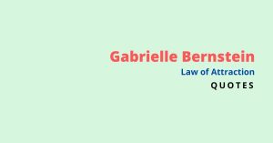 gabrielle bernstein law of attraction quotes
