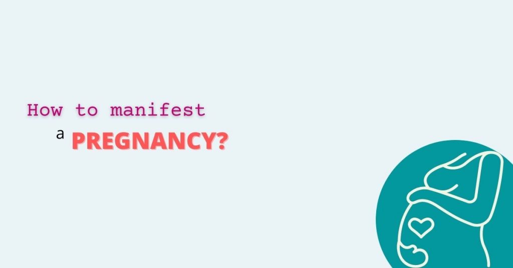 how to manifest pregnancy