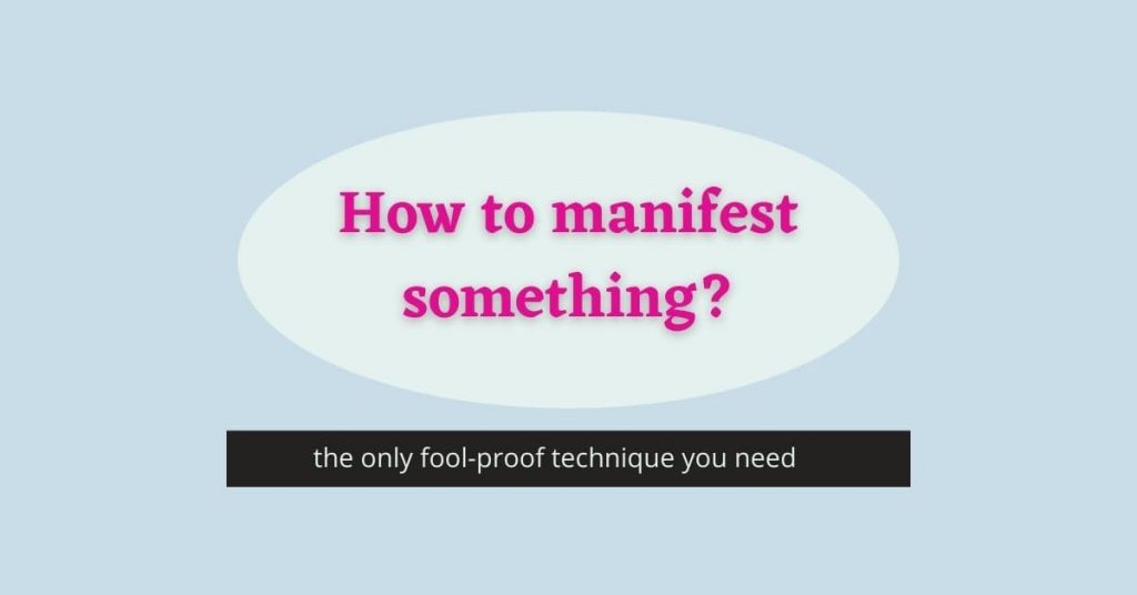 How to manifest something