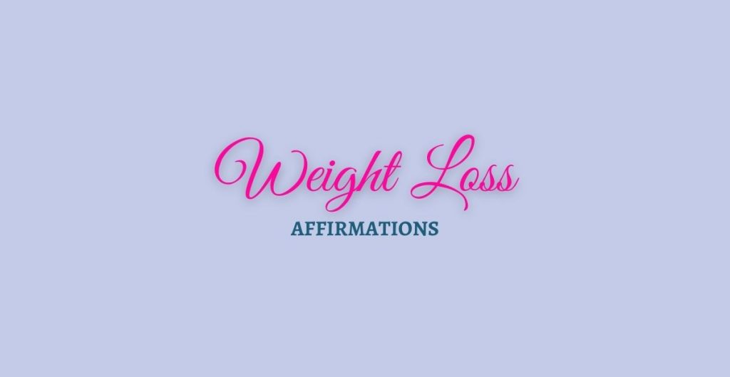 Weight loss affirmations