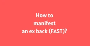 How to Manifest an Ex back